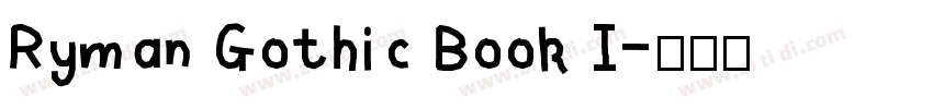 Ryman Gothic Book I字体转换